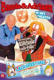 Bassie & Adriaan: In het Theater - Lachspektakelshow movie poster