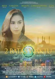 2 Batas Waktu: Amanah Isa Al-Masih movie poster