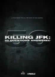 Killing JFK: 50 Questions Answered movie poster