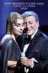 Tony Bennett & Lady Gaga: Cheek To Cheek (Live From PBS) movie poster