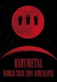 BABYMETAL - World Tour 2014 - Apocalypse movie poster
