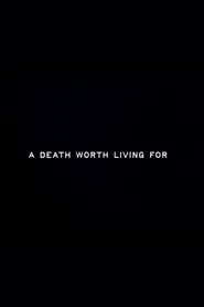 A Death Worth Living For movie poster