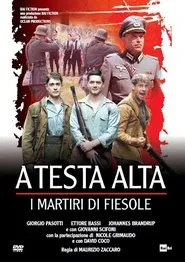 A testa alta: I martiri di Fiesole movie poster