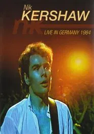 Nik Kershaw - Live in Germany 1984 movie poster