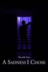 A Sadness I Chose movie poster
