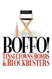 Boffo! Tinseltown's Bombs and Blockbusters movie poster