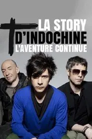 La story d'Indochine : l'aventure continue movie poster
