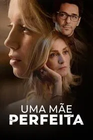 Poster da série Uma Mãe Perfeita