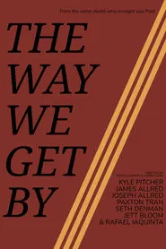 The Way We Get By movie poster