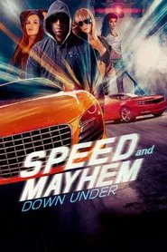 Speed and Mayhem Down Under movie poster