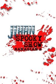 Jihan Spooky Show (Part 2) movie poster