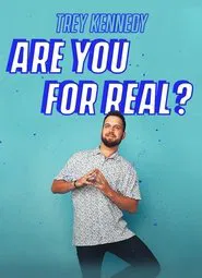 Trey Kennedy: Are You For Real movie poster