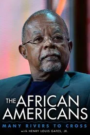 Poster da série The African Americans: Many Rivers to Cross with Henry Louis Gates, Jr.