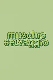 Muschio Selvaggio tv show poster