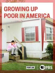 Frontline: Growing Up Poor in America movie poster