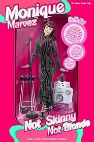 Monique Marvez: Not Skinny Not Blonde movie poster