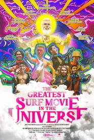 Poster do filme The Greatest Surf Movie in the Universe