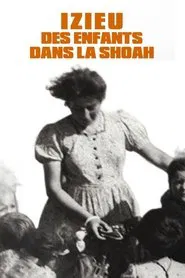 Poster do filme Izieu, des enfants dans la Shoah