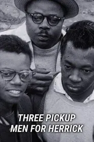 Three Pick-Up Men for Herrick movie poster