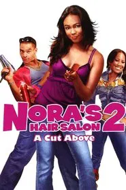Nora's Hair Salon II: A Cut Above movie poster