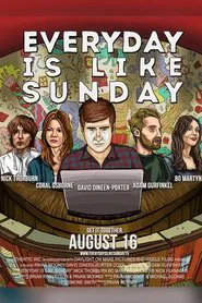 Everyday Is Like Sunday movie poster