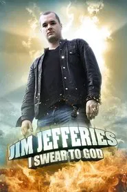 Jim Jefferies: I Swear to God movie poster