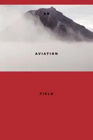 An Aviation Field movie poster