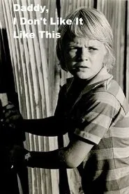 Daddy, I Don't Like It Like This movie poster