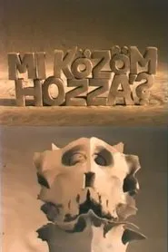 Gyurmatek: Mi Kozom Hozza movie poster