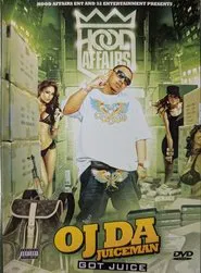 OJ Da Juiceman: Got Juice movie poster
