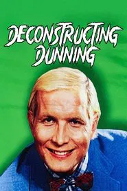 Poster do filme Deconstructing Dunning
