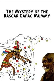 The Mystery of the Rascar Capac Mummy movie poster