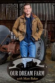 Our Dream Farm with Matt Baker tv show poster