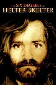 The Six Degrees of Helter Skelter movie poster