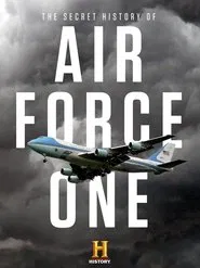 The Secret History Of Air Force One movie poster