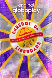 Enredos da Liberdade - O Grito do Samba pela Democracia tv show poster