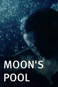 Moon's Pool movie poster