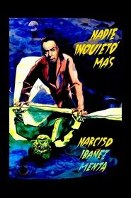 Nadie inquietó más movie poster