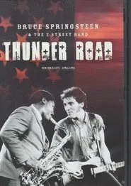 Bruce Springsteen & The E Street Band: Thunder Road movie poster