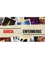 García y los enfermeros tv show poster