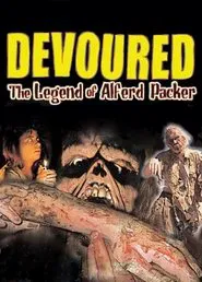 Devoured: The Legend Of Alferd Packer movie poster