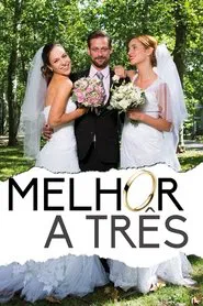 Poster do filme Melhor a Três