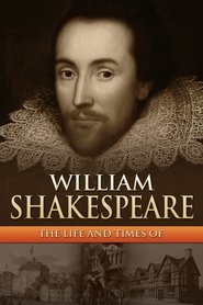 William Shakespeare: The Life and Times Of movie poster