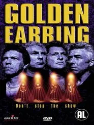 Golden Earring - Don't stop the show 1998 movie poster