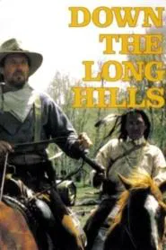 Louis L'Amour's Down the Long Hills movie poster