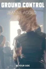 Jeanne Added - Ground Control movie poster