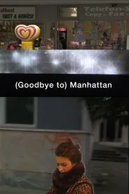 (Goodbye to) Manhattan movie poster