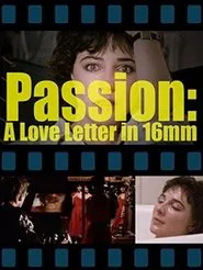 Passion: A Letter in 16mm movie poster
