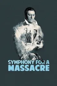 Symphony for a Massacre movie poster
