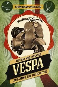 The Man Who Invented The Vespa movie poster